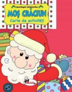 Anotimpul sarbatorilor - Mos Craciun- carte de activitati
