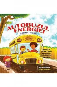 Autobuzul energiei pentru copii de Jon Gordon