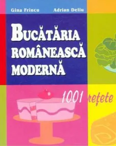 Bucataria romaneasca moderna de Gina Frincu
