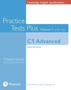 Cambridge Practice Plus New Edition 2015 Advanced C1 Advanced Volume 1 Practice Tests Plus with key