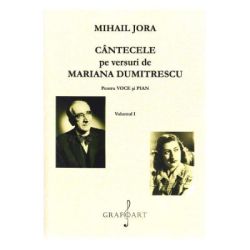 Cantecele pe versuri de Mariana Dumitrescu pentru voce si pian Volumul 1 si 2