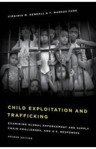 Child Exploitation and Trafficking: Examining Global Enforcement and Supply Chain Challenges and U.S. Responses