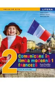 Comunicare in limba moderna 1: Franceza - Clasa 2 - Caiet de activitati de Raisa Elena Vlad