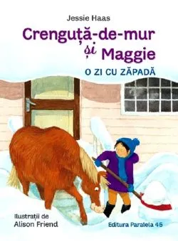 Crenguta-de-mur si maggie. O zi cu zapada de Jessie Haas