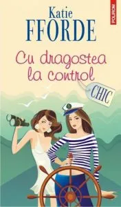 Cu dragostea la control de Katie Fforde