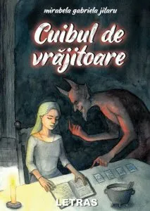 Cuibul de vrăjitoare de Mirabela Gabriela Jitaru