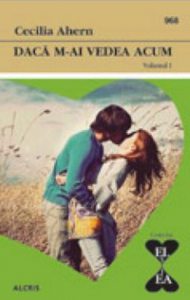 Daca m-ai vedea acum (vol.1)