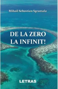 De la zero la infinit! de Mihail Sebastian Sgrumala