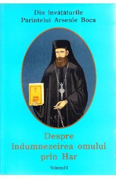 Despre indumnezeirea omului prin har - Vol. I
