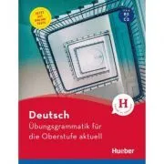 Deutsch Ubungsgrammatik fur die Oberstufe aktuell Buch mit Online-Tests und Losungsschlussel online de Karin Hall