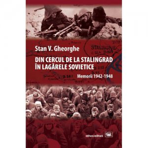 Din cercul de la Stalingrad in lagarele sovietice
