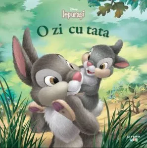 Disney. Iepurași. O zi cu tata de Disney