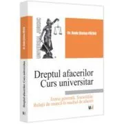 Dreptul afacerilor. Curs universitar. Teoria generala. Societatile. Relatii de munca in mediul de afaceri de Radu Stefan Patru