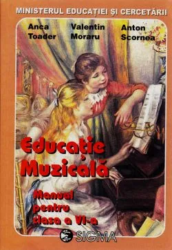 Educatie muzicala - Clasa 6 - Manual de Anca Toader