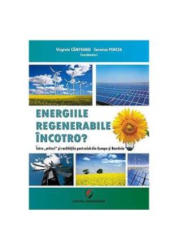 Energiile regenerabile. Încotro?