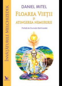 Floarea Vietii si atingerea nemuririi (Invataturile Melchizedek)