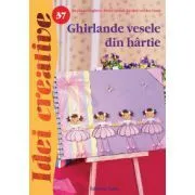 Ghirlande vesele din hartie de Stephanie Feghelm