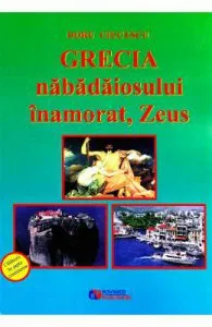 Grecia nabadaiosului inamorat, Zeus de Doru Ciucescu