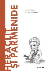Heraclit și Parmenide (Vol. 29) de Sandro Palazzo