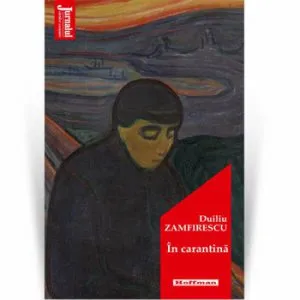In carantina - Duiliu Zamfirescu, Editia 2020 de Duiliu Zamfirescu