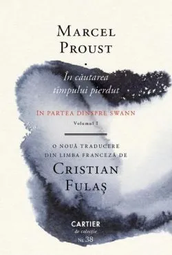 În căutarea timpului pierdut. În partea dinspre Swann. (Vol. 1) de Marcel Proust