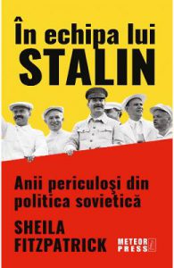 In echipa lui Stalin. Anii periculosi din politica sovietica