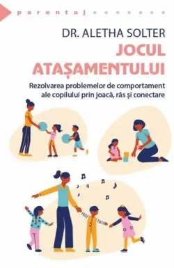 Jocul atasamentului de Aletha Solter