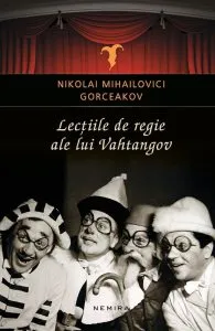 Lectiile de regie ale lui Vahtangov de Nikolai Mihailovici Gorceakov