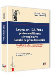 Legea Nr. 138/2014 Pentru Modificarea Si Completarea Codului De Procedura Civila