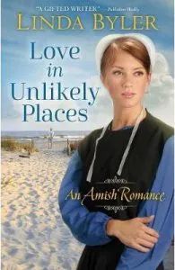 Love in Unlikely Places: An Amish Romance de Linda Byler