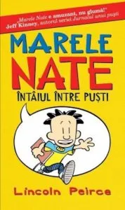 Marele Nate 1. Intaiul intre pusti de Lincoln Peirce