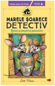 Marele soarece detectiv de Eve Titus