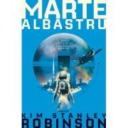 Marte albastru. Trilogia MARTE, partea a 3-a