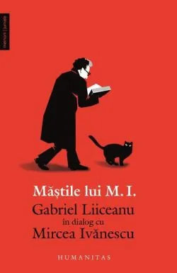 Măştile lui M.I. de Gabriel Liiceanu