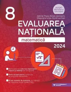 Matematică. Evaluarea Naţională 2024. Clasa a VIII-a de Gheorghe Iurea