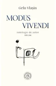 Modus Vivendi. Antologie de autor 1999-2011 de Gelu Vlasin