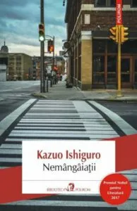 Nemangaiatii de Kazuo Ishiguro
