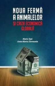 Noua ferma a animalelor si criza economica globala de Mario Sepi