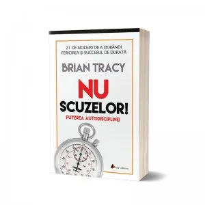 Nu scuzelor! de Brian Tracy