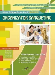 Organizator banqueting. Manual pentru clasa a XI-a de Valentina Capota