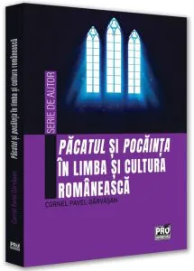 Păcatul și pocăința în limba și cultura românească de Cornel Pavel Darvasan