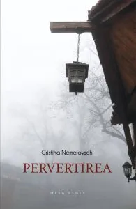 Pervertirea. Editia 2013 de Cristina Nemerovschi