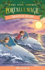 Portalul magic 9: Salvati de delfini de Mary Pope Osborne