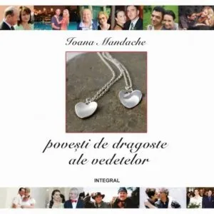 Povesti de dragoste ale vedetelor de Ioana Mandache