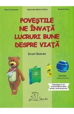 Povestile ne invata lucruri bune despre viata. Jocuri ilustrate de Smaranda-Maria Cioflica