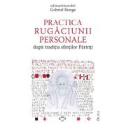 Practica rugaciunii personale dupa traditia sfintilor Parinti sau „Comoara in vase de lut”