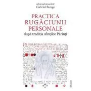 Practica rugaciunii personale dupa traditia sfintilor Parinti sau „Comoara in vase de lut” de Gabriel Bunge
