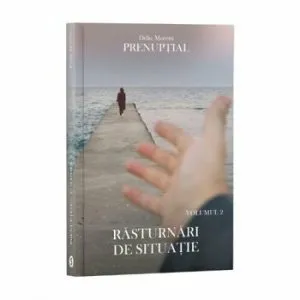 Prenuptial, Vol. 2 - Rasturnari de situatie de Delia Moretti