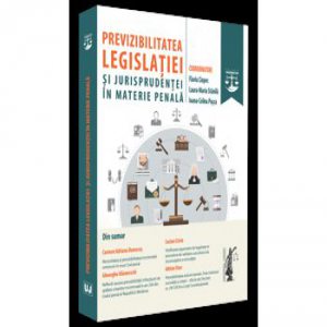 Previzibilitatea legislatiei si jurisprudentei in materie penala