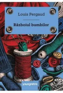 Razboiul bumbilor de Louis Pergaud